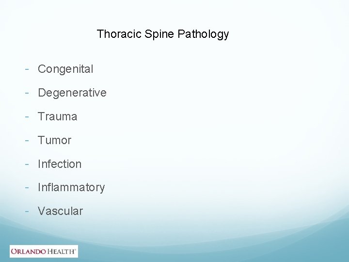 Thoracic Spine Pathology - Congenital - Degenerative - Trauma - Tumor - Infection -