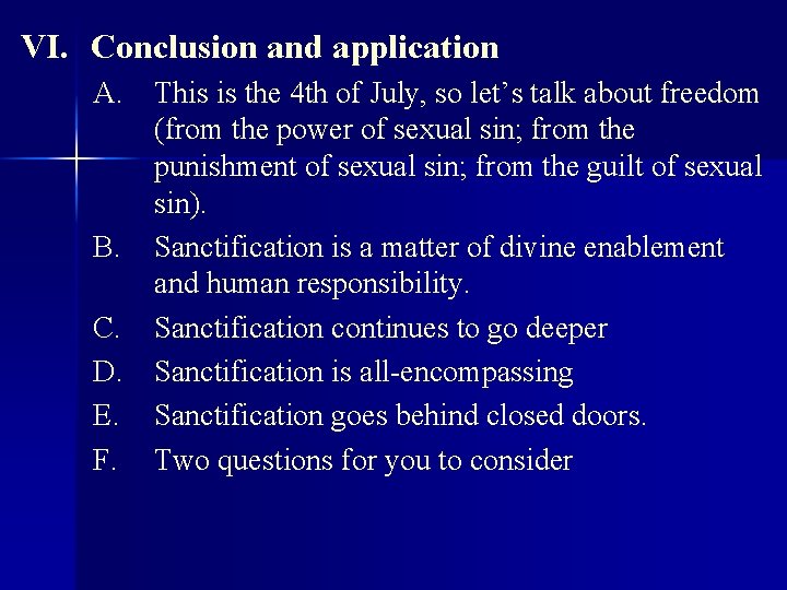 VI. Conclusion and application A. This is the 4 th of July, so let’s