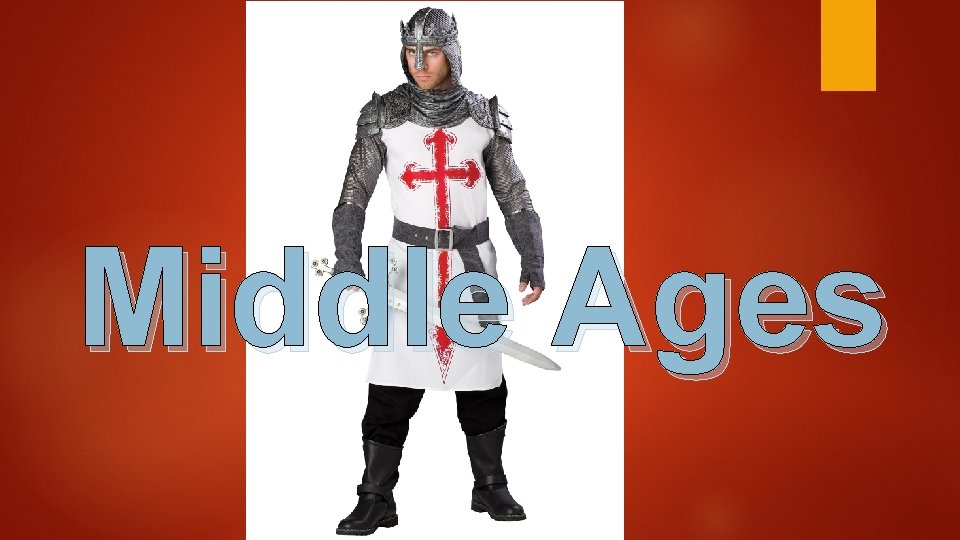 Middle Ages Middle Ages
