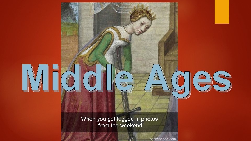 Middle Ages Middle Ages