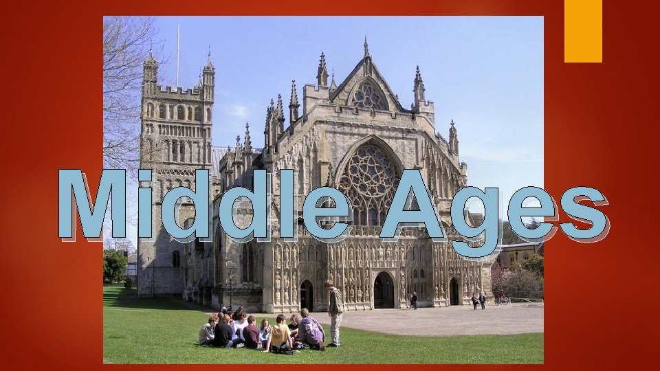 Middle Ages Middle Ages