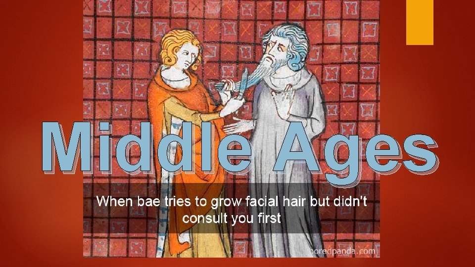 Middle Ages Middle Ages
