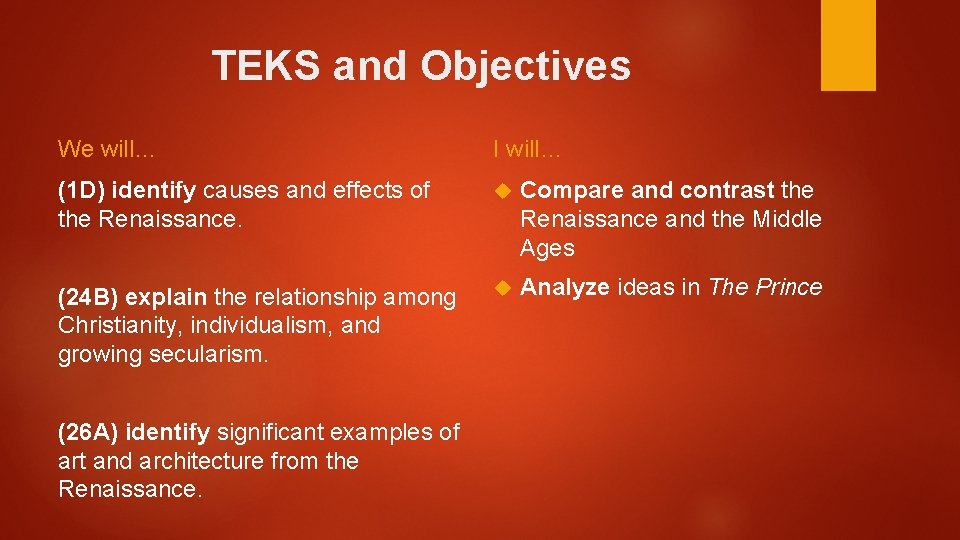 TEKS and Objectives We will… I will… (1 D) identify causes and effects of TEKS and Objectives We will… I will… (1 D) identify causes and effects of