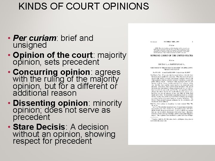 KINDS OF COURT OPINIONS • Per curiam: brief and unsigned • Opinion of the