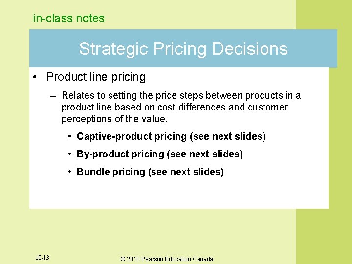 in-class notes Strategic Pricing Decisions • Product line pricing – Relates to setting the in-class notes Strategic Pricing Decisions • Product line pricing – Relates to setting the
