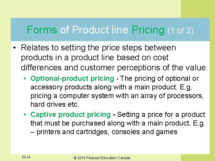 Forms of Product line Pricing (1 of 2) • Relates to setting the price Forms of Product line Pricing (1 of 2) • Relates to setting the price