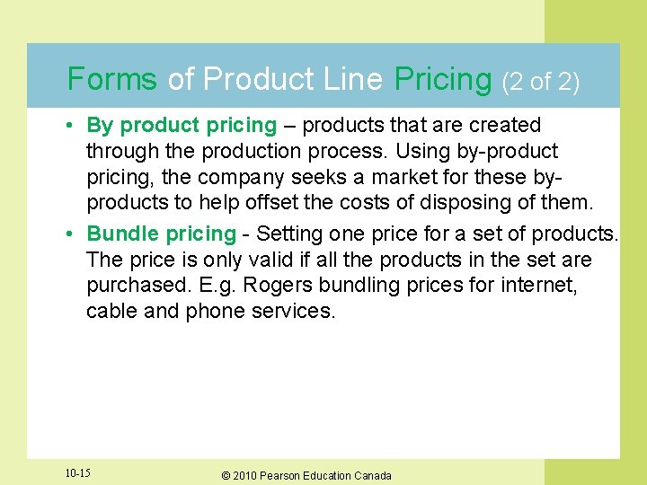 Forms of Product Line Pricing (2 of 2) • By product pricing – products Forms of Product Line Pricing (2 of 2) • By product pricing – products