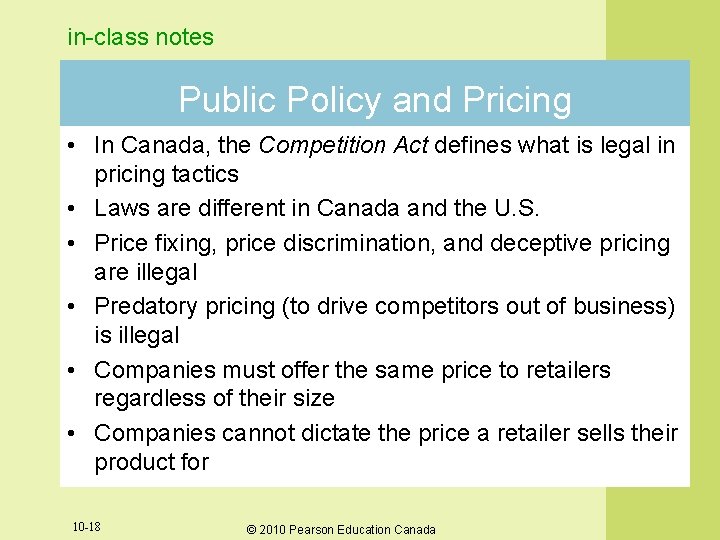 in-class notes Public Policy and Pricing • In Canada, the Competition Act defines what in-class notes Public Policy and Pricing • In Canada, the Competition Act defines what