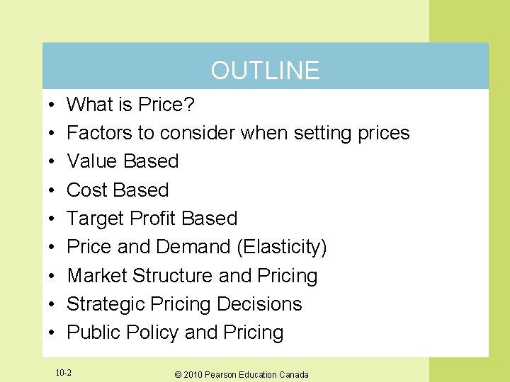 OUTLINE • • • What is Price? Factors to consider when setting prices Value OUTLINE • • • What is Price? Factors to consider when setting prices Value