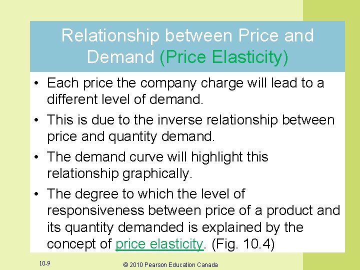Relationship between Price and Demand (Price Elasticity) • Each price the company charge will Relationship between Price and Demand (Price Elasticity) • Each price the company charge will