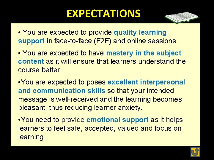 EXPECTATIONS • You are expected to provide quality learning support in face-to-face (F 2