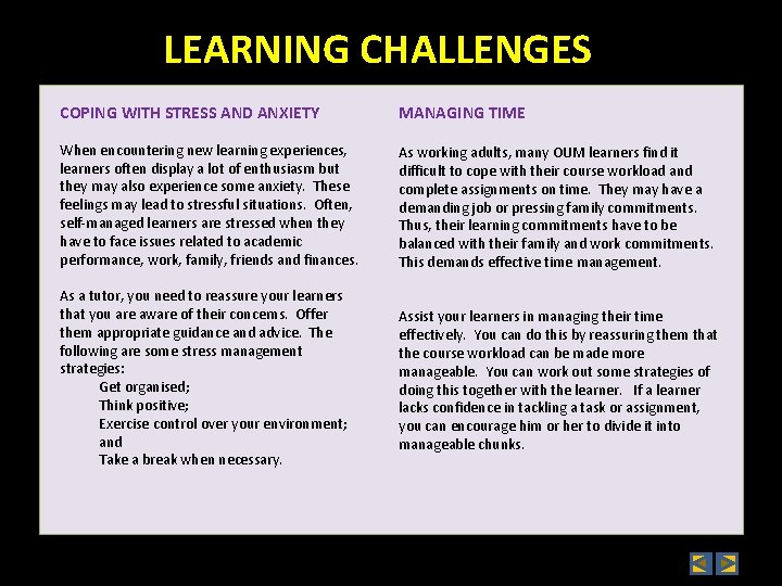 LEARNING CHALLENGES COPING WITH STRESS AND ANXIETY When encountering new learning experiences, learners often