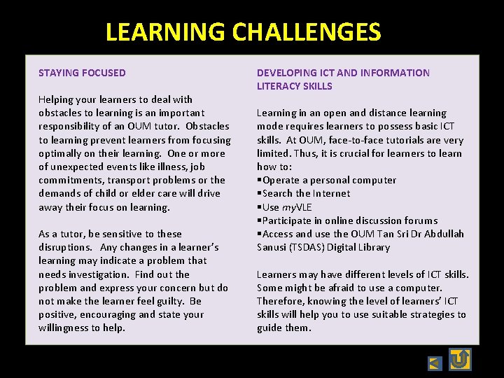 LEARNING CHALLENGES STAYING FOCUSED Helping your learners to deal with obstacles to learning is