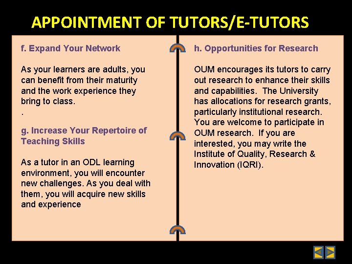 APPOINTMENT OF TUTORS/E-TUTORS f. Expand Your Network As your learners are adults, you can