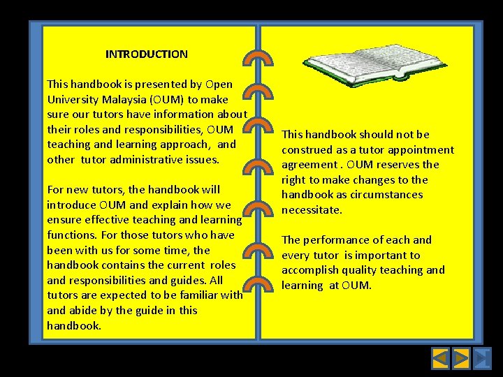 INTRODUCTION This handbook is presented by Open University Malaysia (OUM) to make sure our