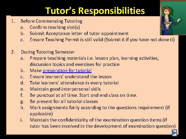 Tutor’s Responsibilities 1. Before Commencing Tutoring a. Confirm teaching slot(s) b. Submit Acceptance letter