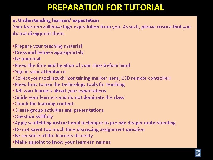 PREPARATION FOR TUTORIAL a. Understanding learners’ expectation Your learners will have high expectation from