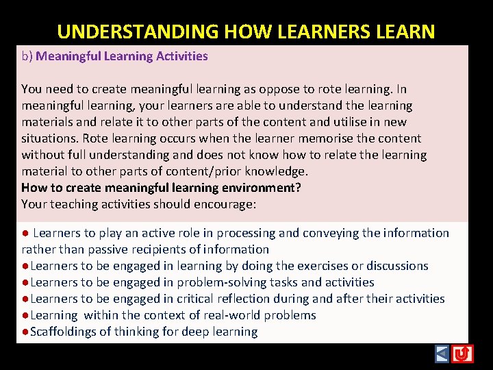 UNDERSTANDING HOW LEARNERS LEARN b) Meaningful Learning Activities You need to create meaningful learning