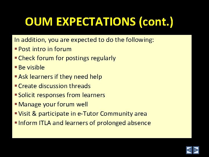OUM EXPECTATIONS (cont. ) In addition, you are expected to do the following: §