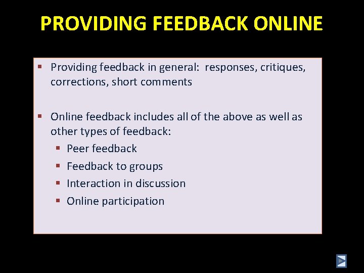 PROVIDING FEEDBACK ONLINE § Providing feedback in general: responses, critiques, corrections, short comments §