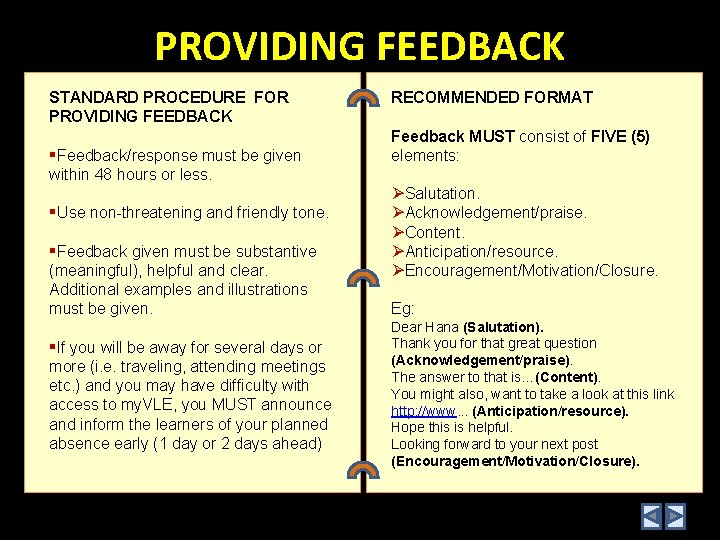 PROVIDING FEEDBACK STANDARD PROCEDURE FOR PROVIDING FEEDBACK §Feedback/response must be given within 48 hours