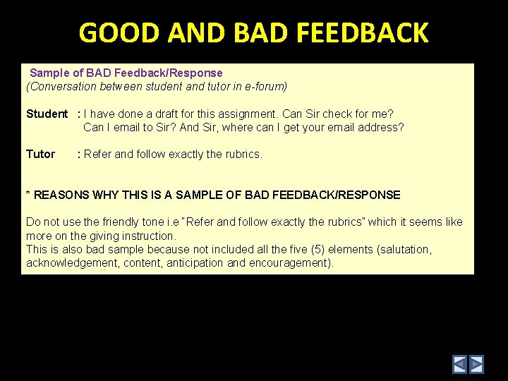 GOOD AND BAD FEEDBACK Sample of BAD Feedback/Response (Conversation between student and tutor in