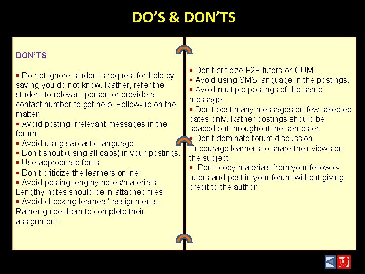 DO’S & DON’TS § Do not ignore student’s request for help by saying you