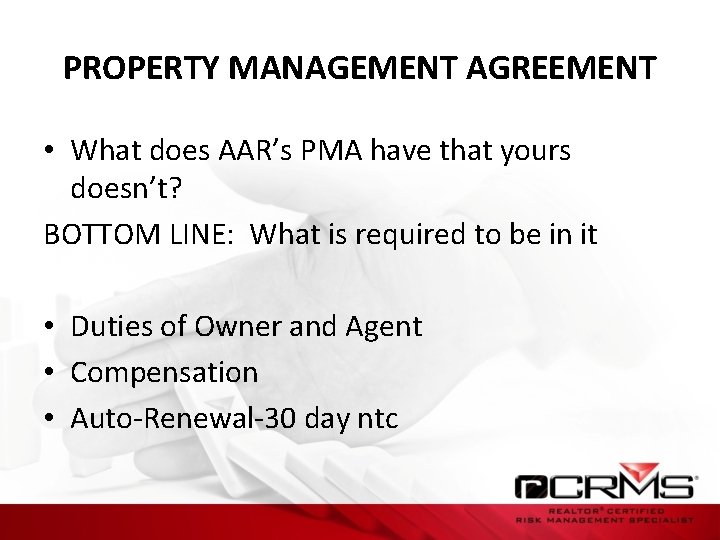 PROPERTY MANAGEMENT AGREEMENT • What does AAR’s PMA have that yours doesn’t? BOTTOM LINE: