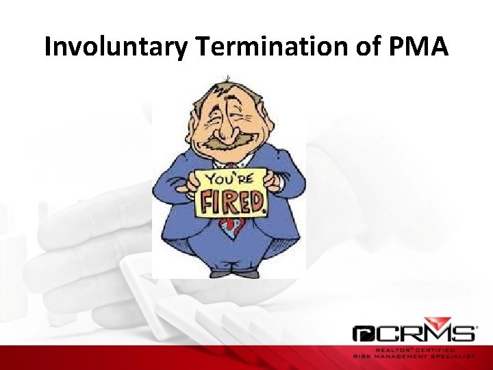 Involuntary Termination of PMA 