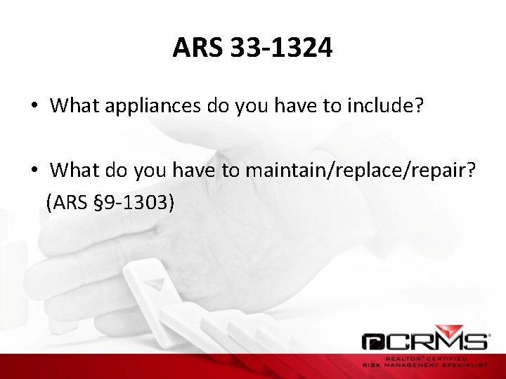 ARS 33 -1324 • What appliances do you have to include? • What do