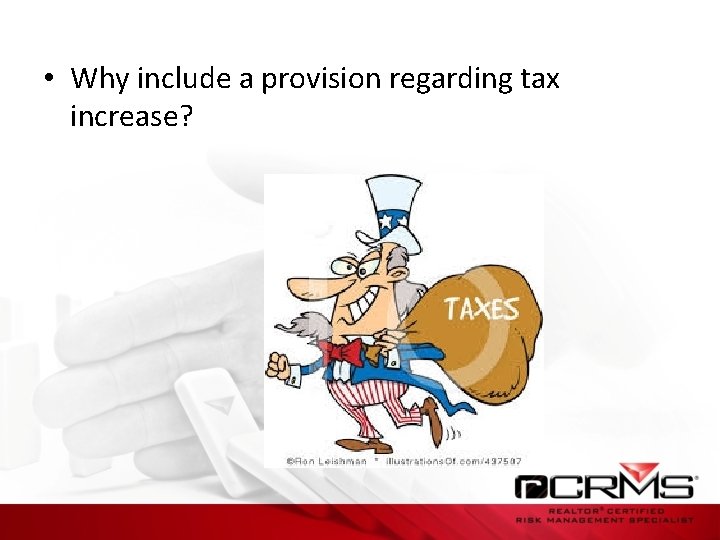  • Why include a provision regarding tax increase? 