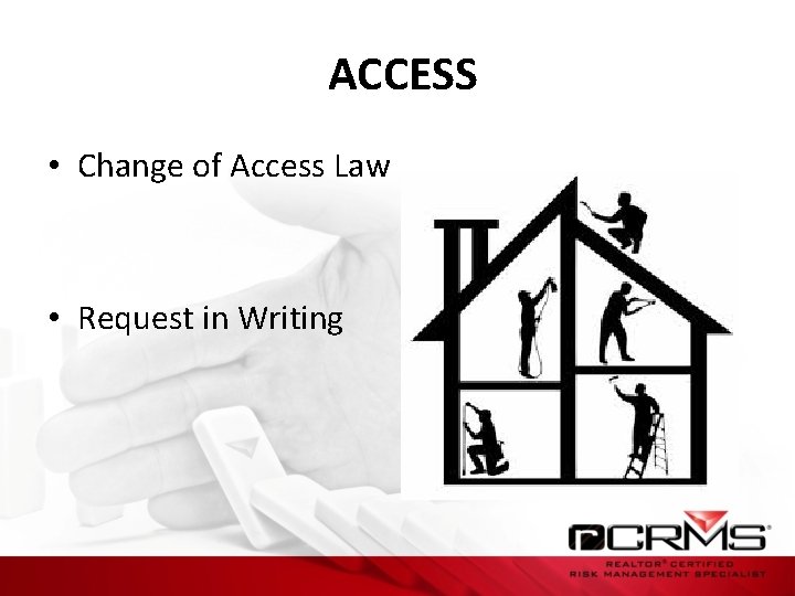 ACCESS • Change of Access Law • Request in Writing 