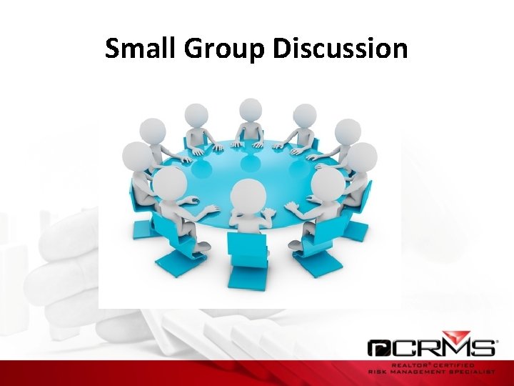 Small Group Discussion 