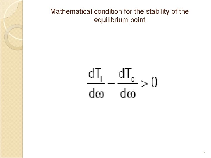 Mathematical condition for the stability of the equilibrium point 7 