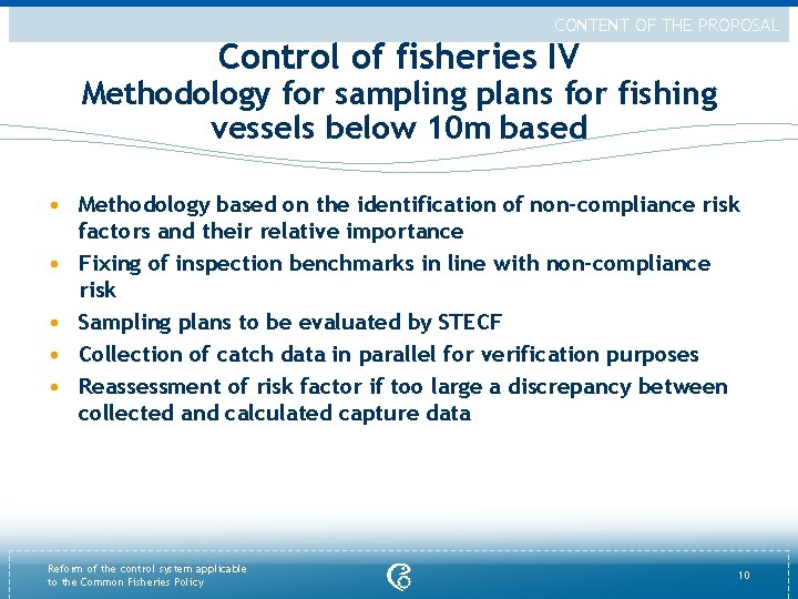 CONTENT OF THE PROPOSAL Control of fisheries IV Methodology for sampling plans for fishing