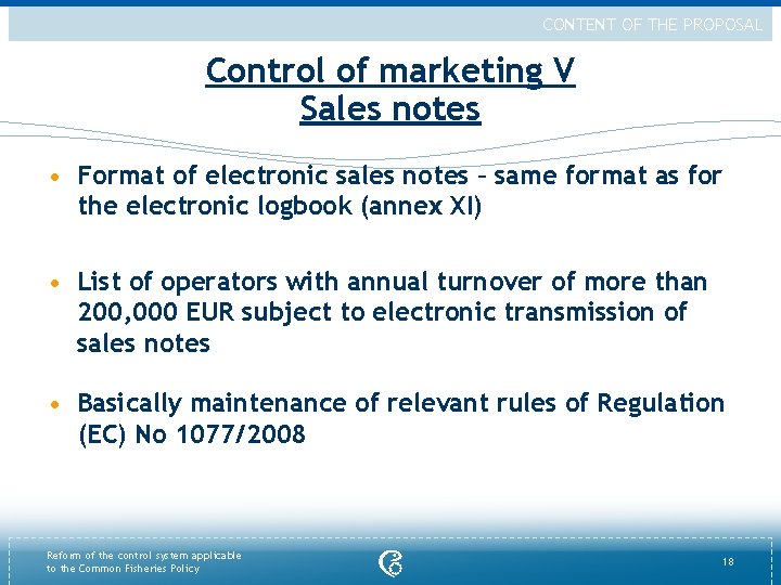 CONTENT OF THE PROPOSAL Control of marketing V Sales notes • Format of electronic