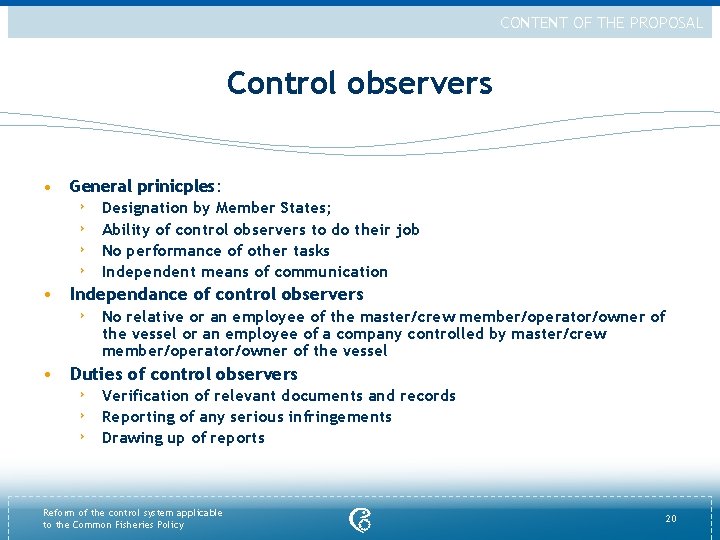 CONTENT OF THE PROPOSAL Control observers • General prinicples: › › Designation by Member
