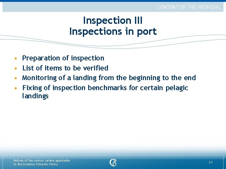 CONTENT OF THE PROPOSAL Inspection III Inspections in port • • Preparation of inspection