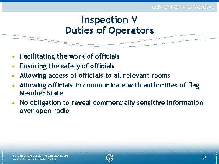 CONTENT OF THE PROPOSAL Inspection V Duties of Operators • • Facilitating the work