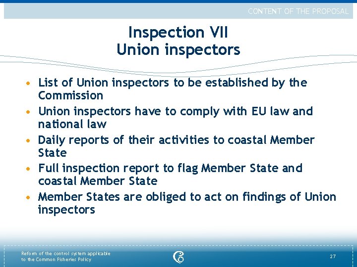 CONTENT OF THE PROPOSAL Inspection VII Union inspectors • List of Union inspectors to