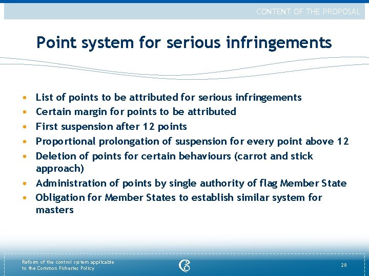 CONTENT OF THE PROPOSAL Point system for serious infringements • • • List of