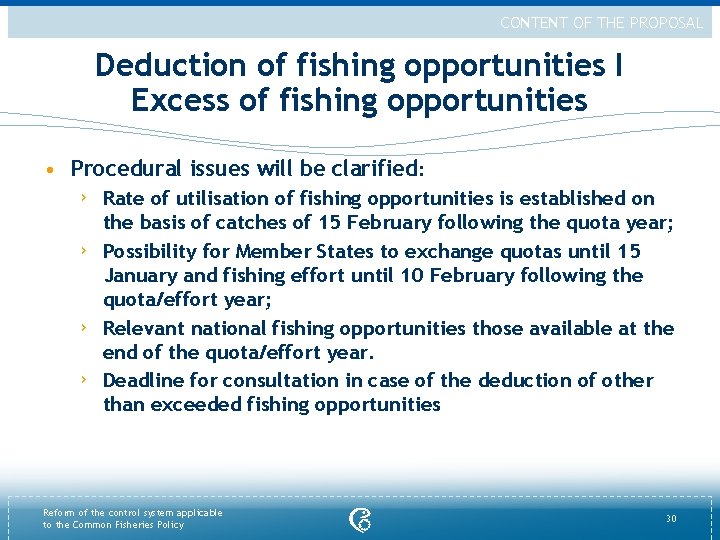 CONTENT OF THE PROPOSAL Deduction of fishing opportunities I Excess of fishing opportunities •