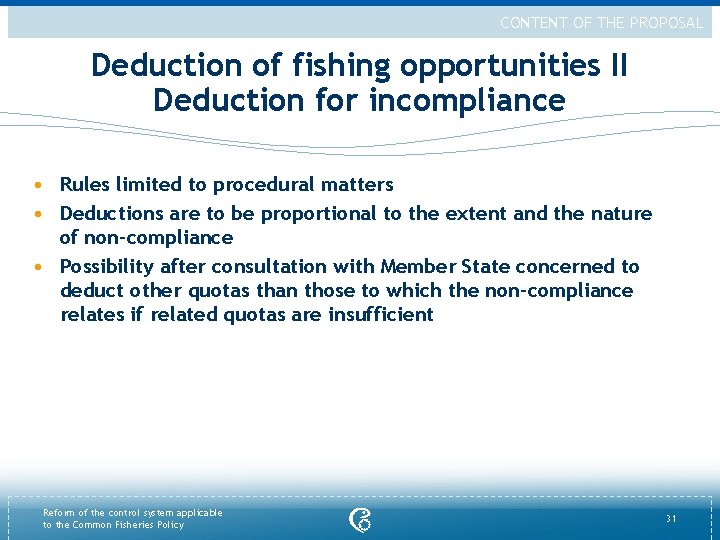 CONTENT OF THE PROPOSAL Deduction of fishing opportunities II Deduction for incompliance • Rules