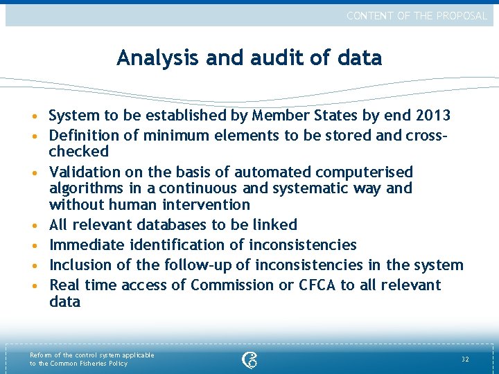 CONTENT OF THE PROPOSAL Analysis and audit of data • System to be established