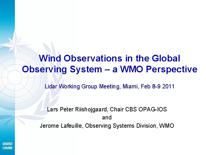 Wind Observations in the Global Observing System – a WMO Perspective Lidar Working Group