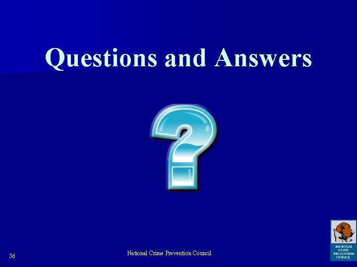 Questions and Answers 56 National Crime Prevention Council 