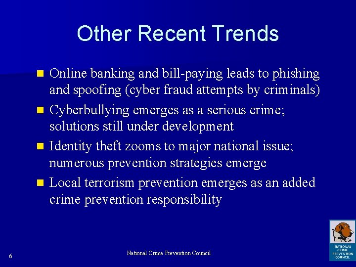 Other Recent Trends Online banking and bill-paying leads to phishing and spoofing (cyber fraud