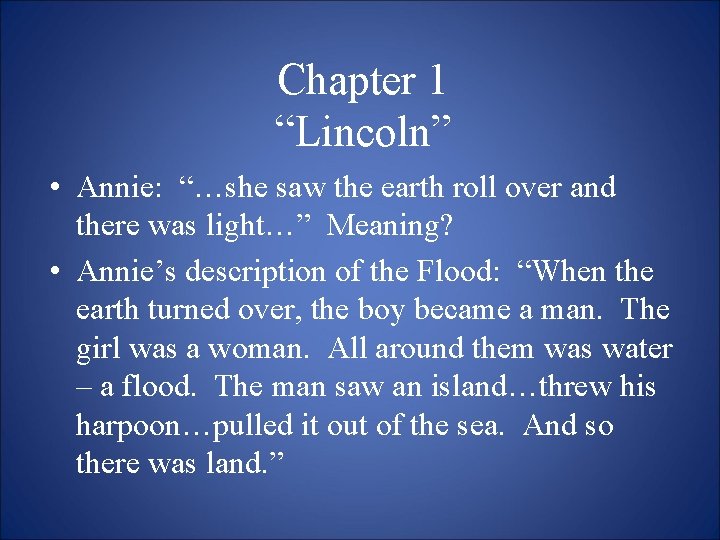 Chapter 1 “Lincoln” • Annie: “…she saw the earth roll over and there was