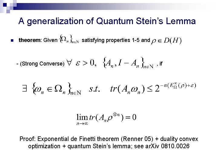 A generalization of Quantum Stein’s Lemma n theorem: Given - (Strong Converse) satisfying properties