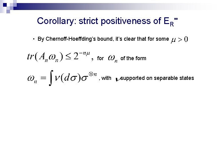 Corollary: strict positiveness of ER∞ • By Chernoff-Hoeffding’s bound, it’s clear that for some